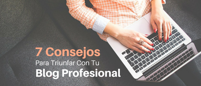 triunfar con tu blog profesional